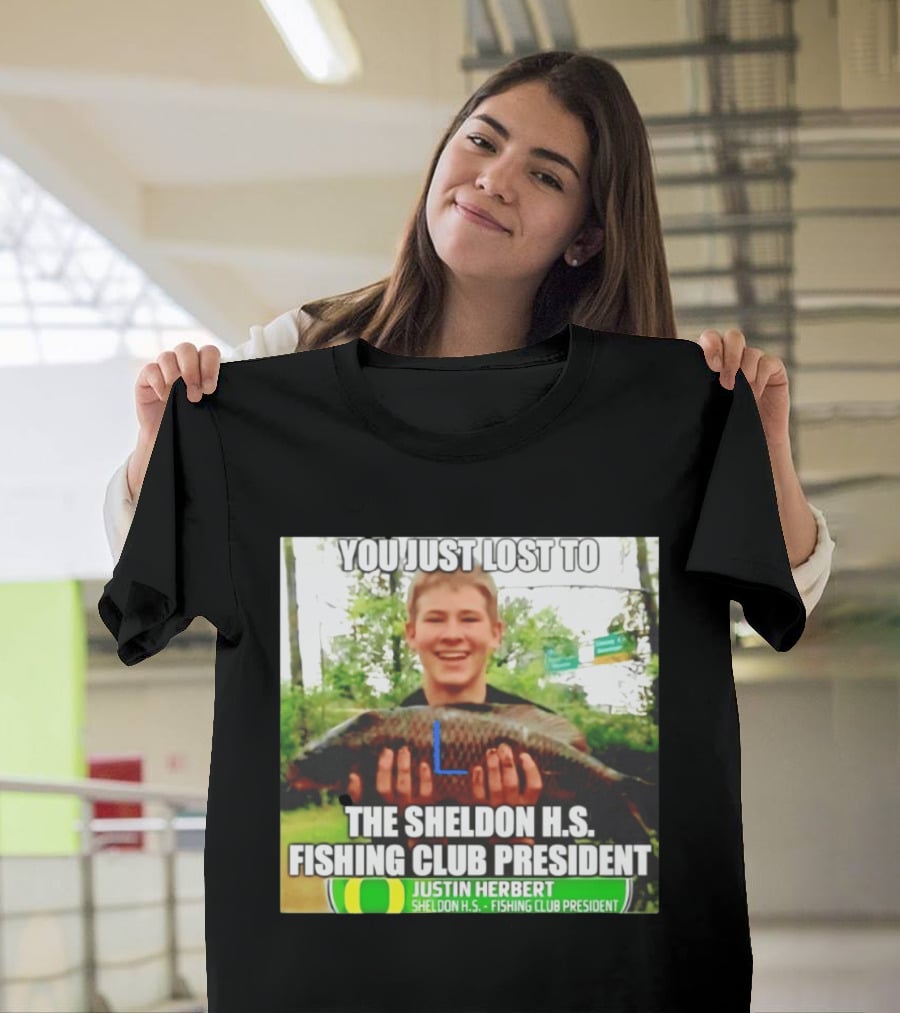 You Just Lost To Justin Hebert Sheldon H.s. Fishing Club President T-Shirt