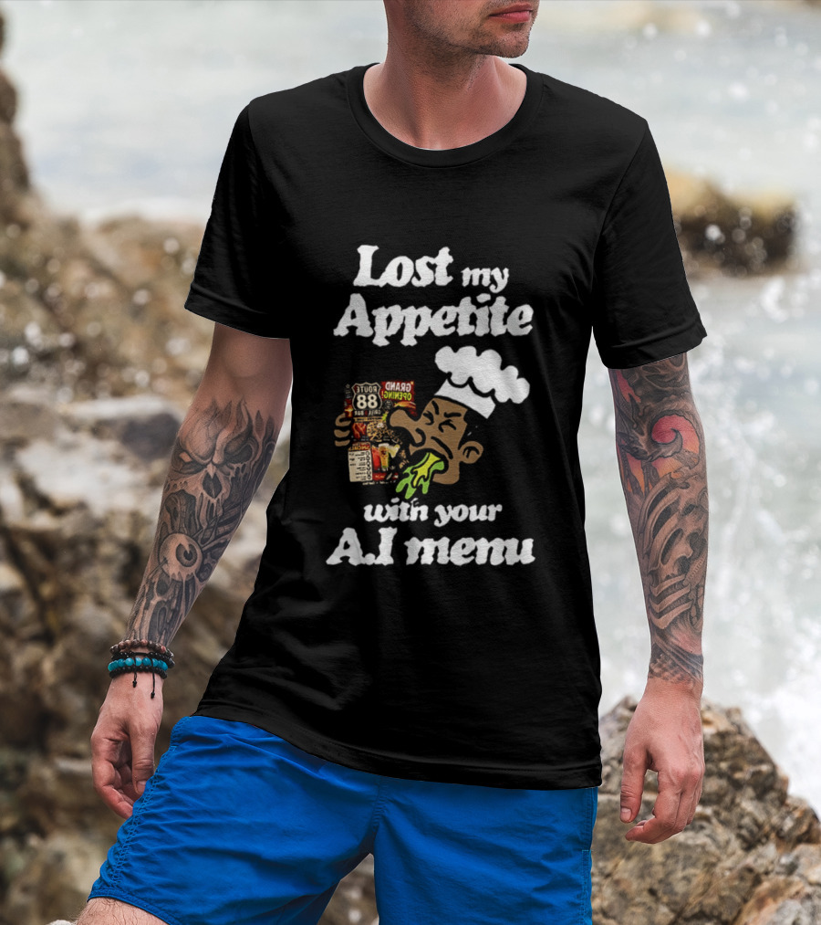 Lost My Appetite With Your AI Menu Chef Cartoon T-Shirt