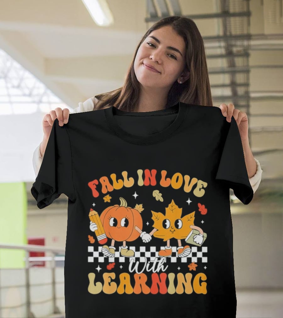 Fall In Love With Learning Pumpkin And Leaf Teacher T-Shirt