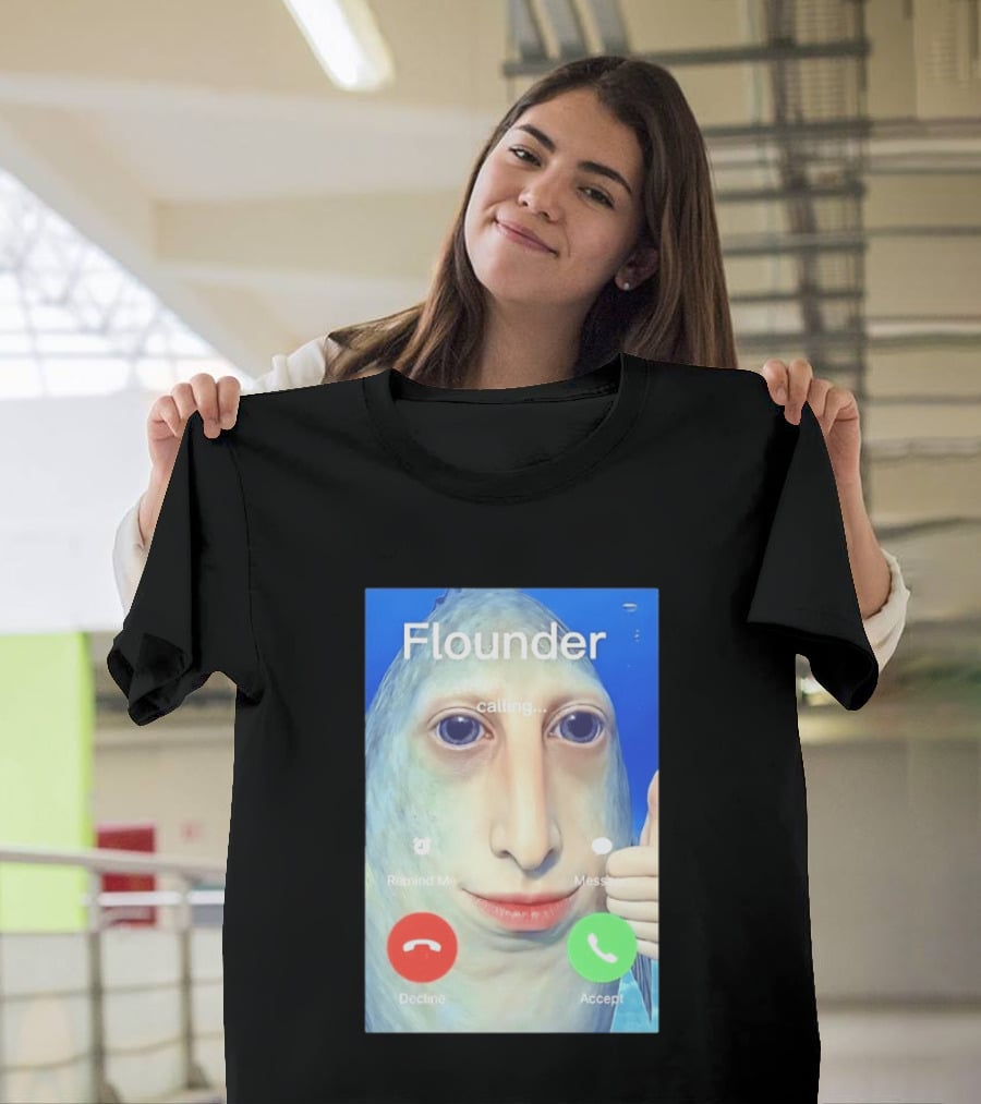 Flounder Calling Meme Decline Accept Remind Me Message T-Shirt