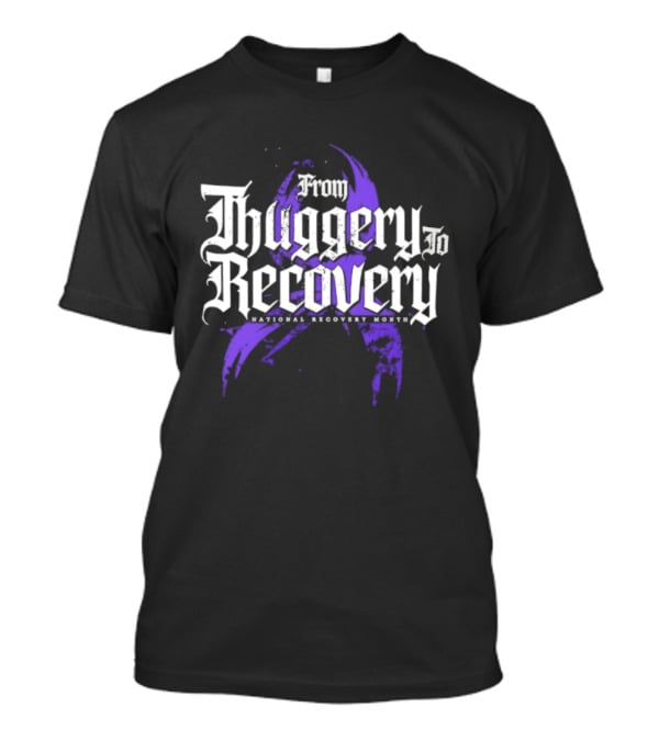 From Thuggery To Recovery National Recovery Month Purple Ribbon T-Shirt