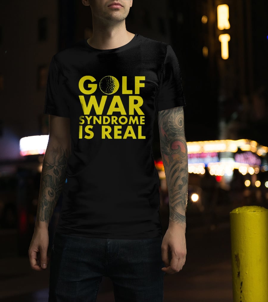Golf War Syndrome Is Real Golf Ball Lettering T-Shirt