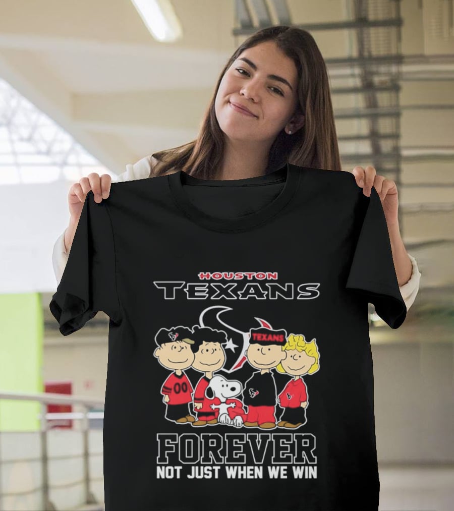 Houston Texans Peanuts Forever Not Just When We Win T-Shirt
