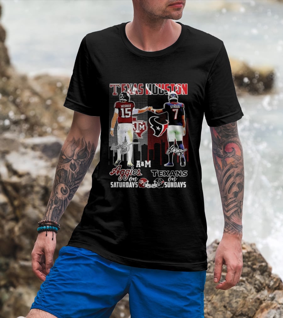 Texas A&M Aggies Weigman And Houston Texans Stroud Skyline Signatures For Saturdays And Sundays T-Shirt