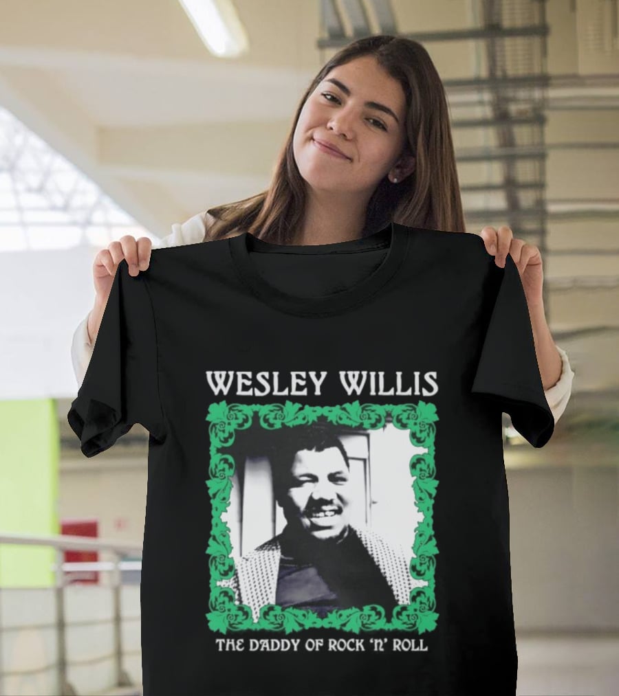 Wesley Willis The Daddy Of Rock 'n' Roll Vintage Music Legend T-Shirt