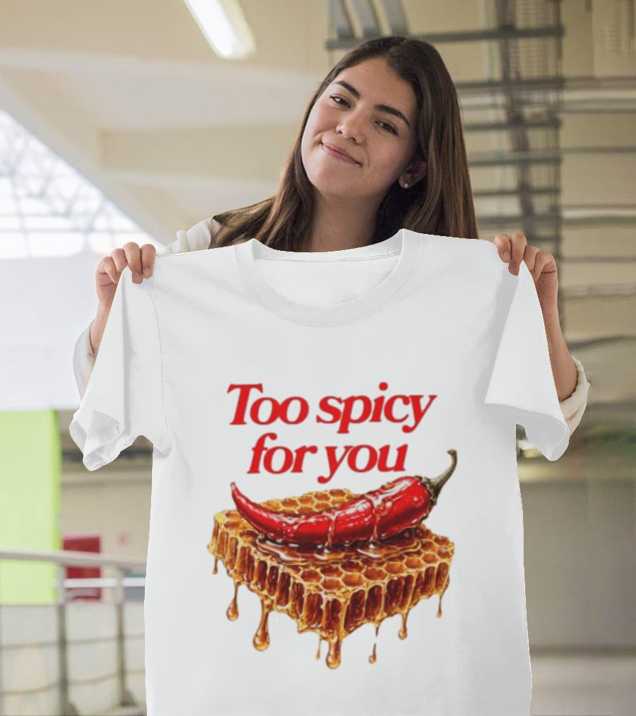 Too Spicy For You Honey Chili Honeycomb T-Shirt