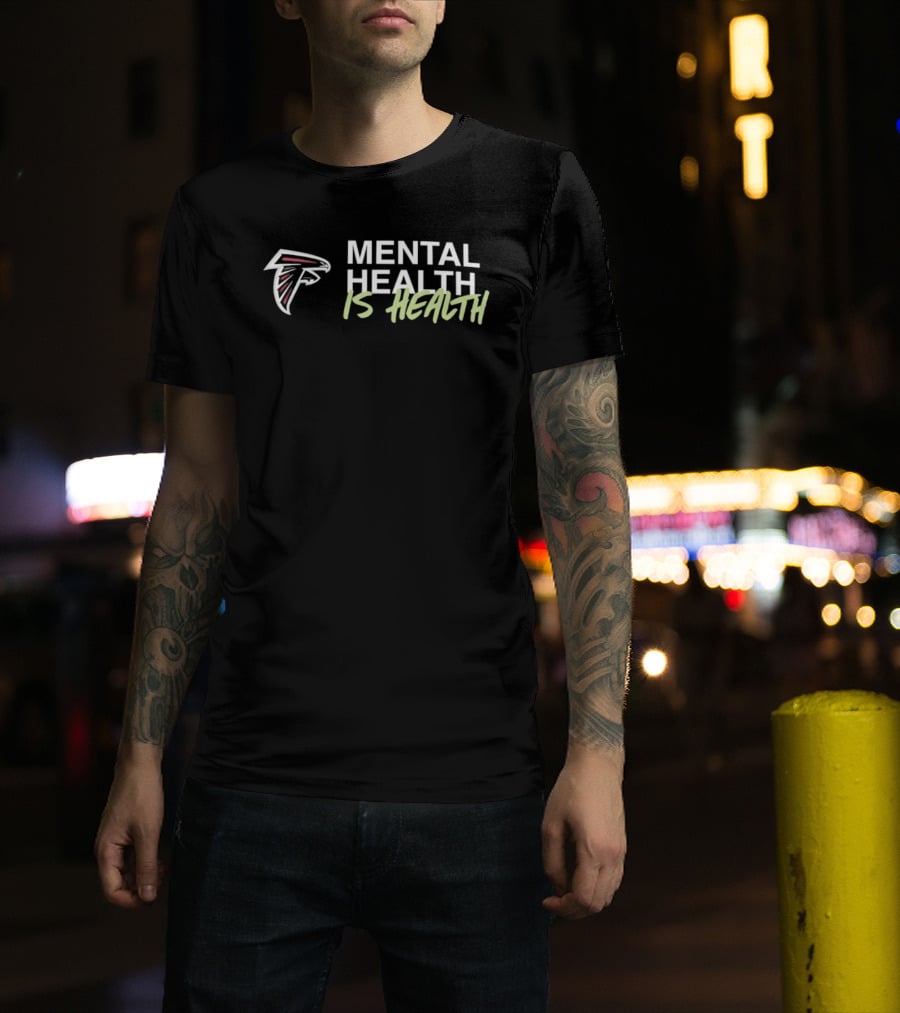 Atlanta Falcons Mental Health Is Health 2026 T-Shirt