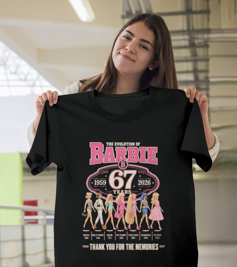 The Evolution Of Barbie 1959 2026 67 Years Thank You For The Memories T-Shirt