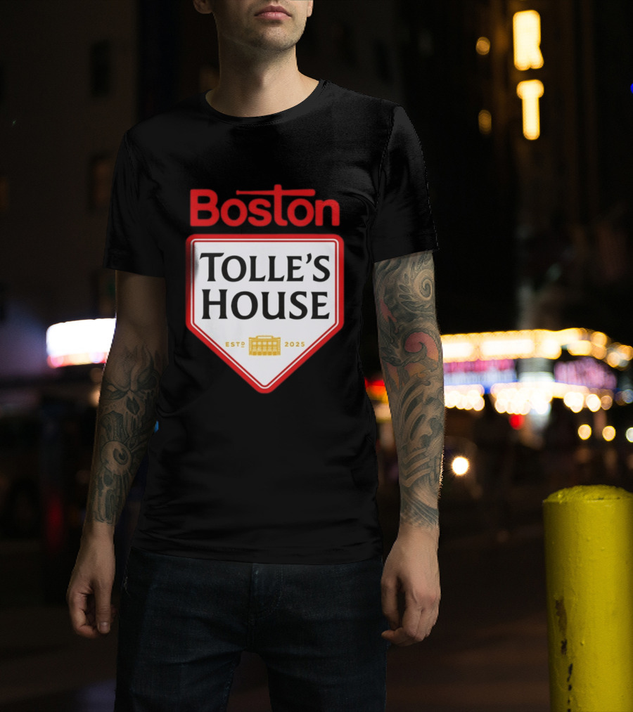 Boston Tolle's House Baseball Est 2025 T-Shirt