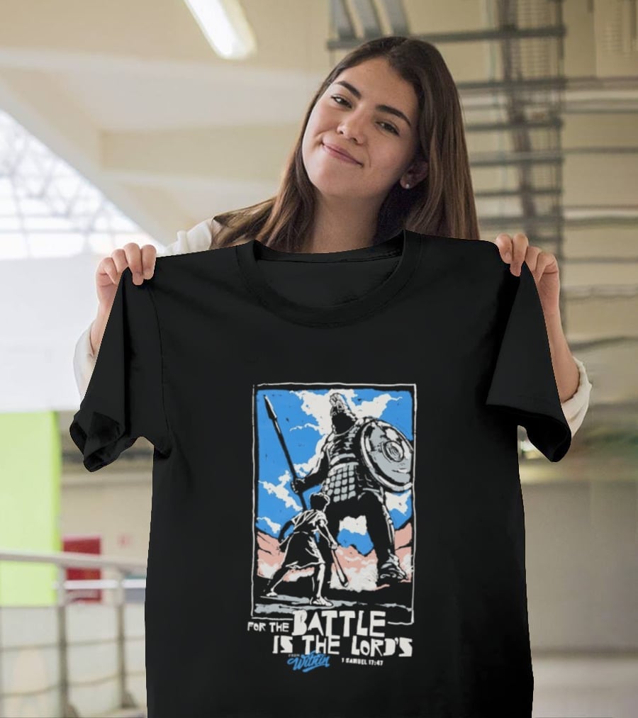 For The Battle Is The Lord's 1 Samuel 17 47 David And Goliath Biblical Scene T-Shirt