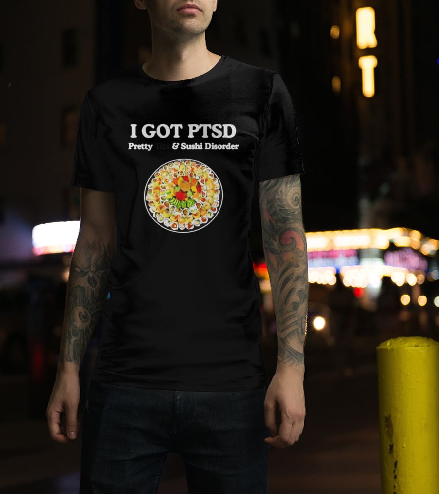 I Got PTSD Pretty Tits And Sushi Disorder Sushi Platter T-Shirt