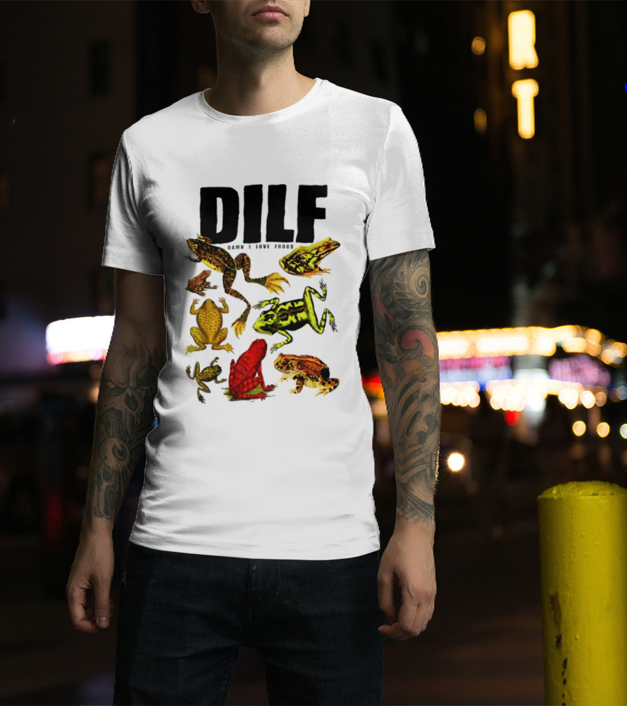 DILF Damn I Love Frogs Frog Lover Amphibian Collection T-Shirt