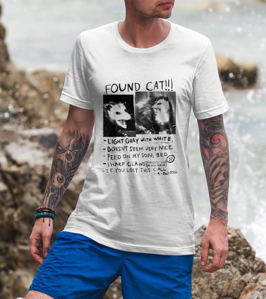 Found Cat Light Gray White Sharp Claws Sleeps Bed Doesn't Seem Very Nice T-Shirt