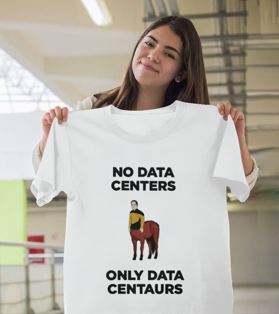 Star Trek The Next Generation Data Centers Only Data Centaurs Humor T-Shirt