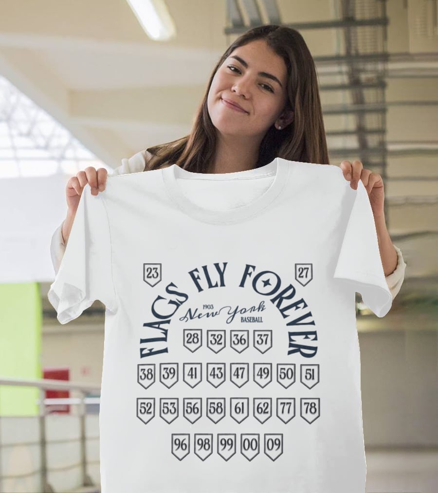 Flags Fly Forever New York Baseball Championships Yankees T-Shirt