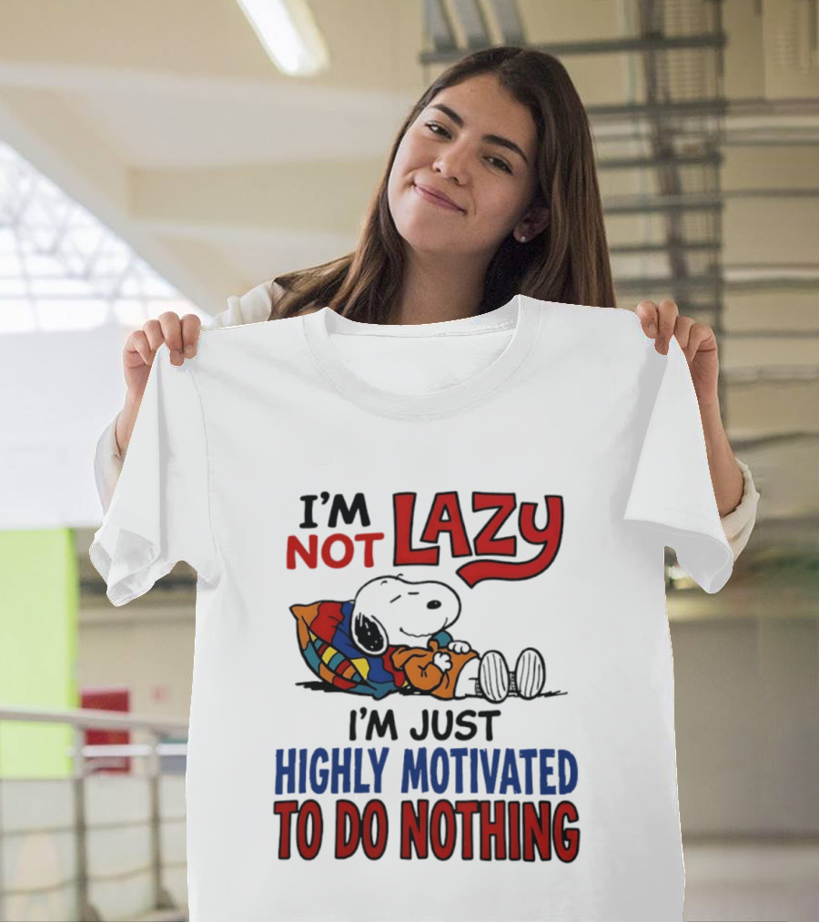 Snoopy I'm Not Lazy I'm Just Highly Motivated To Do Nothing Peanuts Classic Relaxation T-Shirt