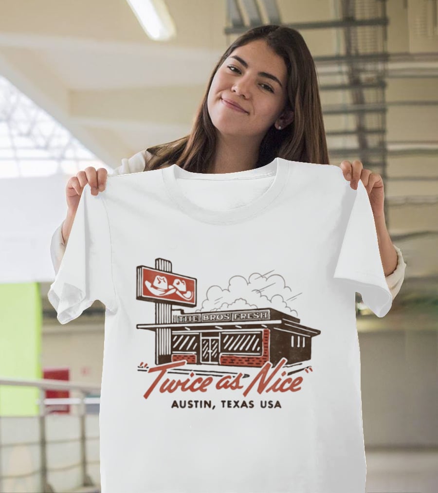 The Bros Fresh Twice As Nice Austin Texas USA Retro Storefront And Skateboard Sign T-Shirt
