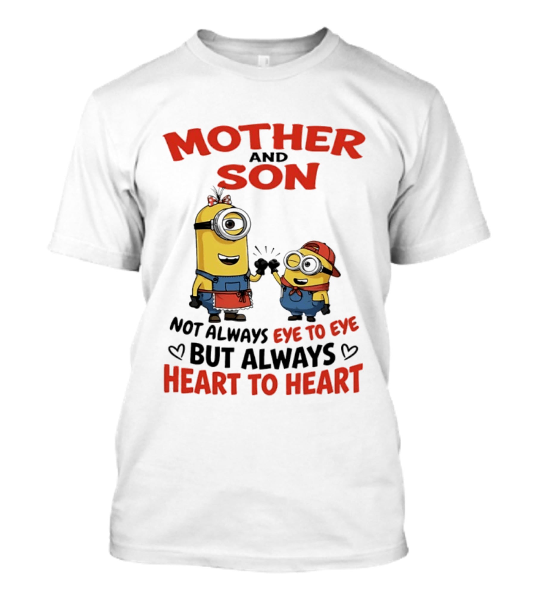 Mother And Son Minions Not Always Eye To Eye Always Heart To Heart T-Shirt