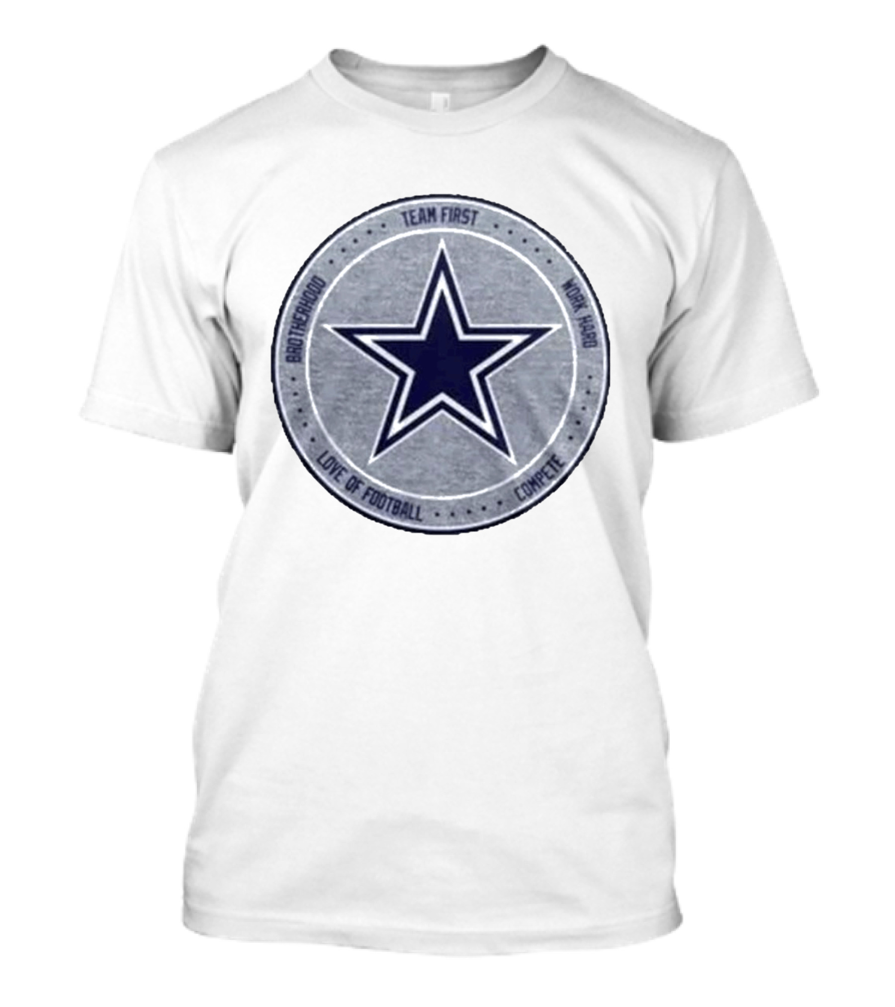 Dallas Cowboys Team First Star Brotherhood Love Of Football Compete Work Hard Heather Gray 2026 T-Shirt
