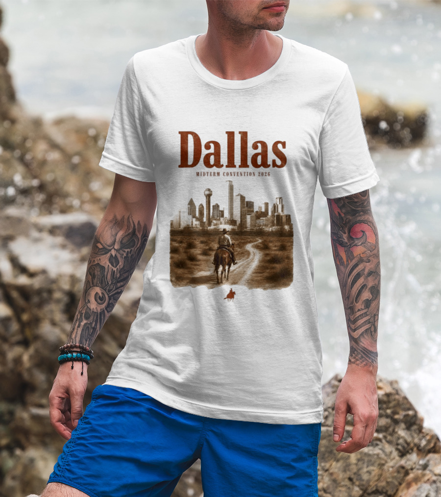 Dallas Midterm Convention 2026 Texas Politics Skyline Cowboy Scene T-Shirt