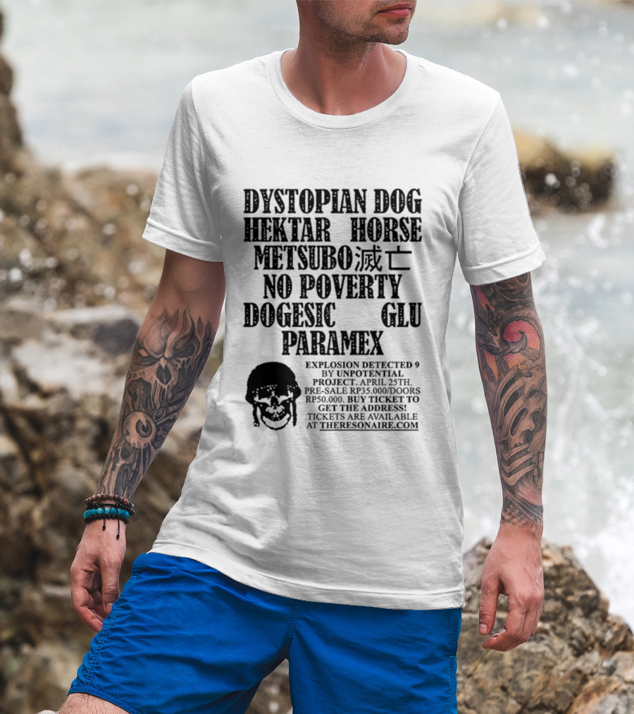 Dystopian Dog Hektar Horse Metsubo No Poverty Dogesic Glu Paramex Explosion Detected T-Shirt