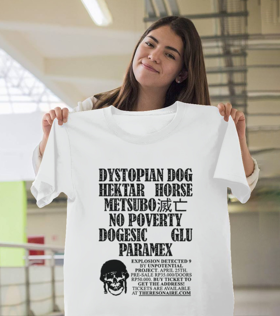 Dystopian Dog Hektar Horse Metsubo No Poverty Dogesic Glu Paramex Explosion Detected T-Shirt