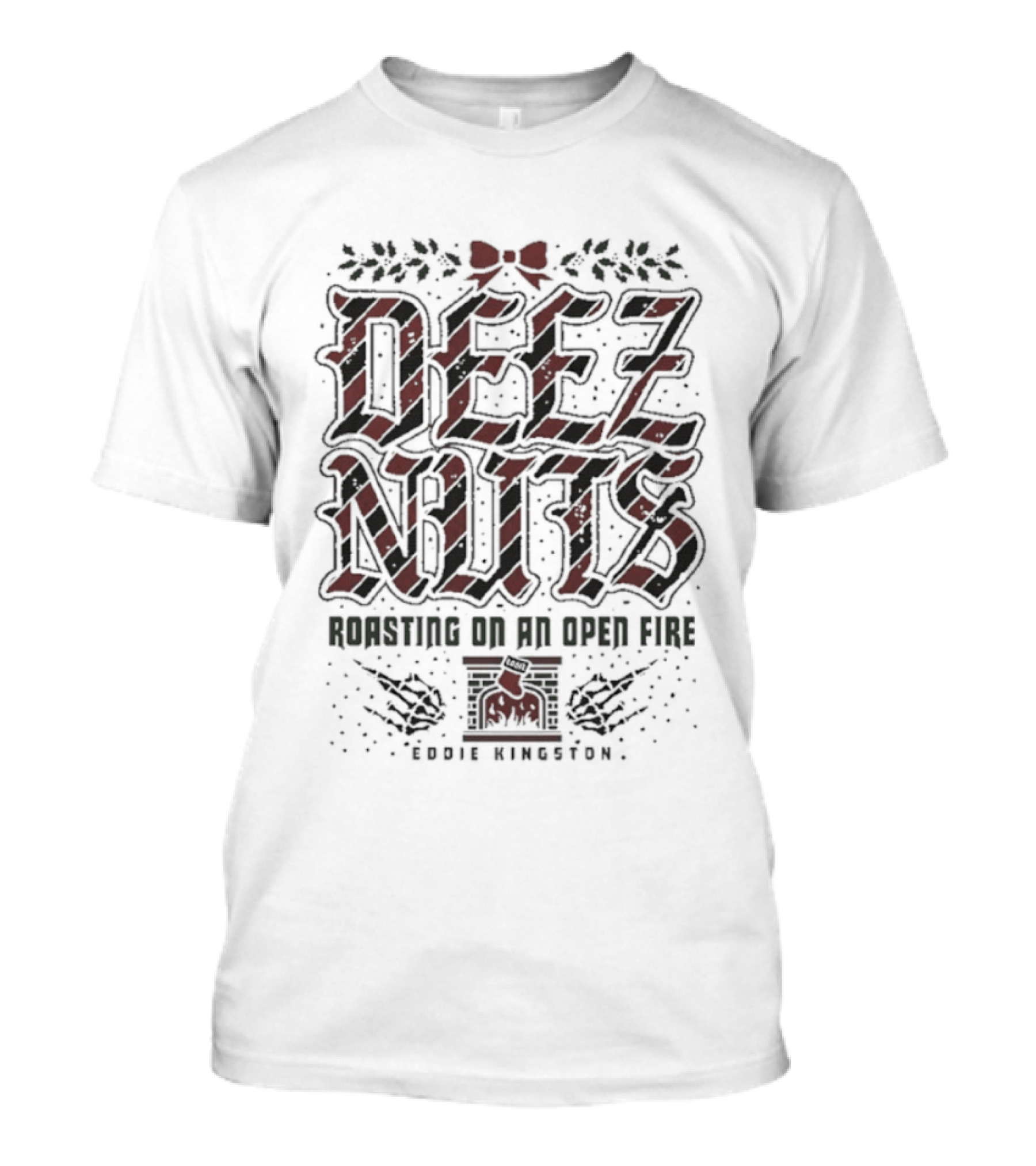 Eddie Kingston Deez Nuts Roasting On An Open Fire Christmas T-Shirt