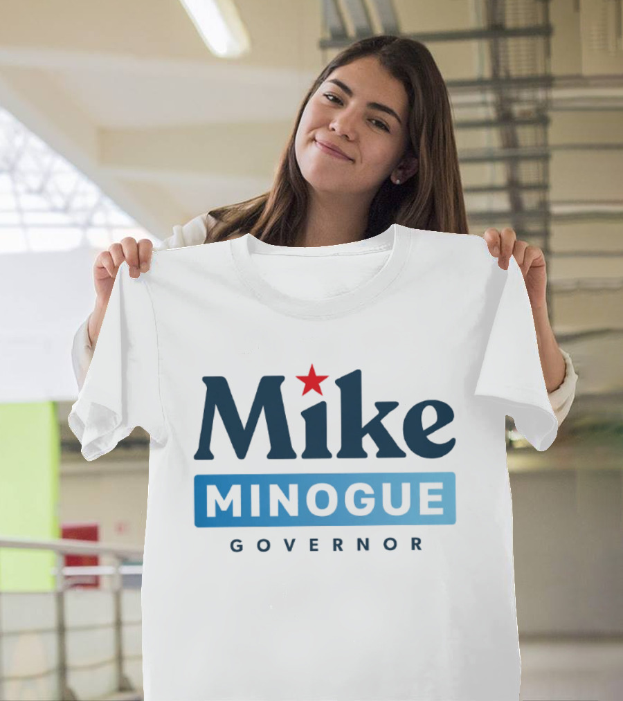 Mike Minogue Governor 2026 Campaign Red Star Political Election T-Shirt