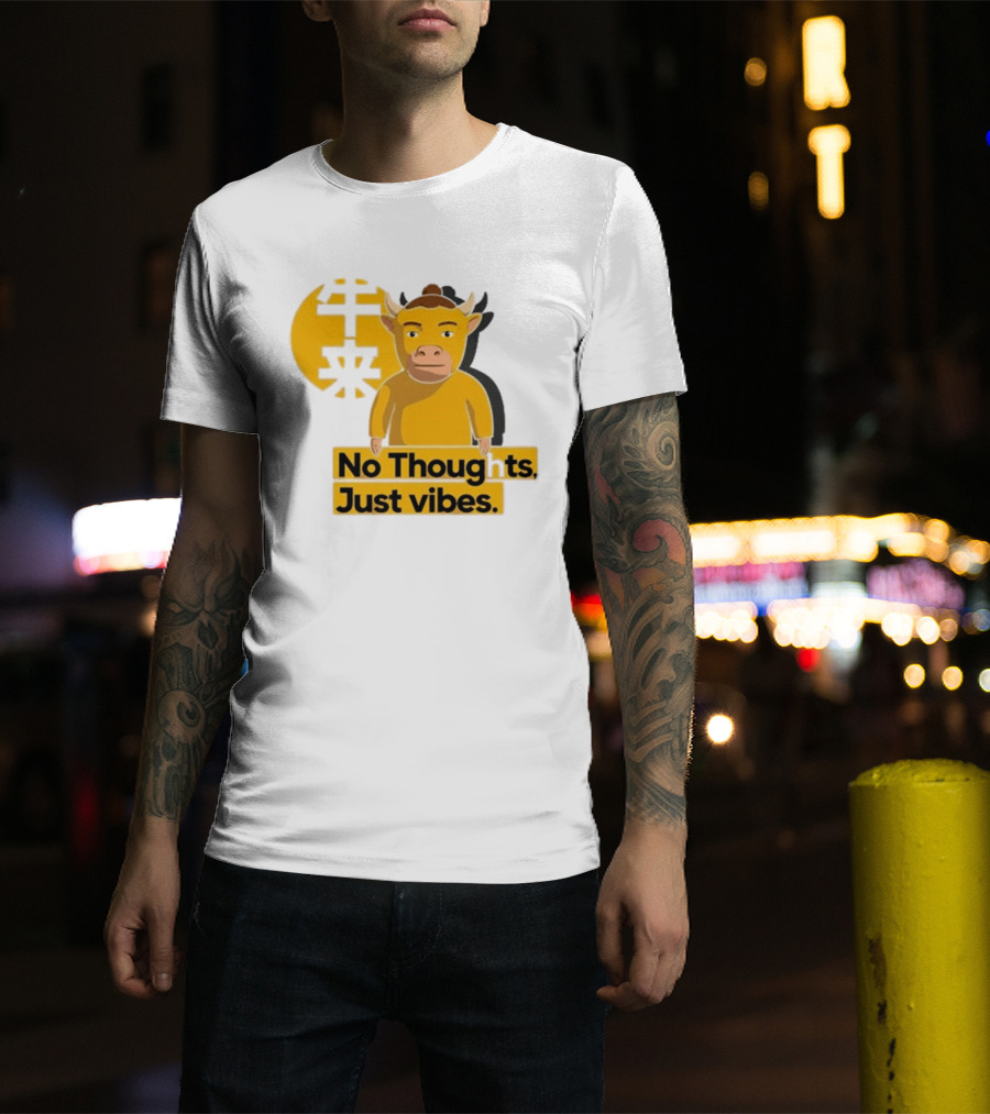 Niu Lai Ox No Thoughts Just Vibes Yellow T-Shirt