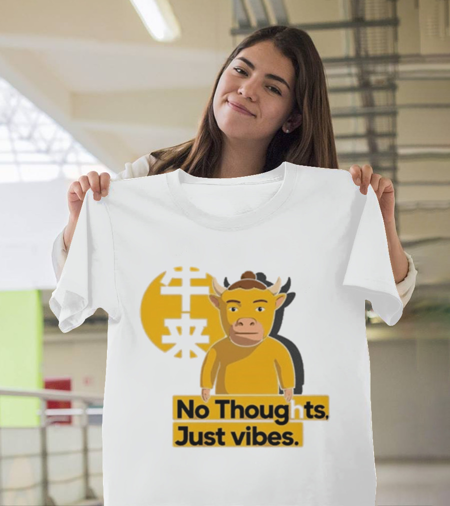 Niu Lai Ox No Thoughts Just Vibes Yellow T-Shirt