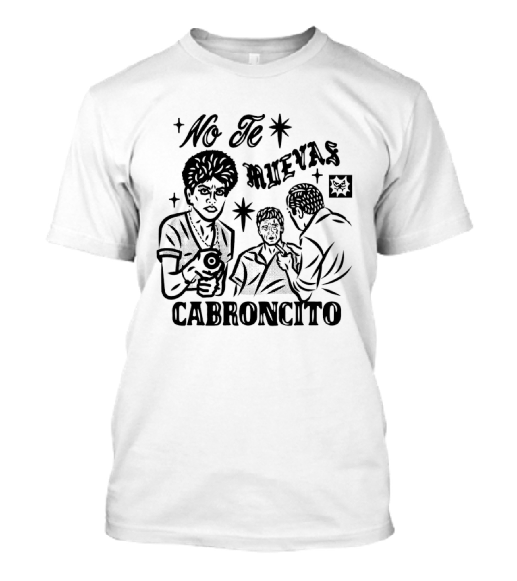 No Te Muevas Cabroncito Scarface Tony Montana Classic Scene T-Shirt