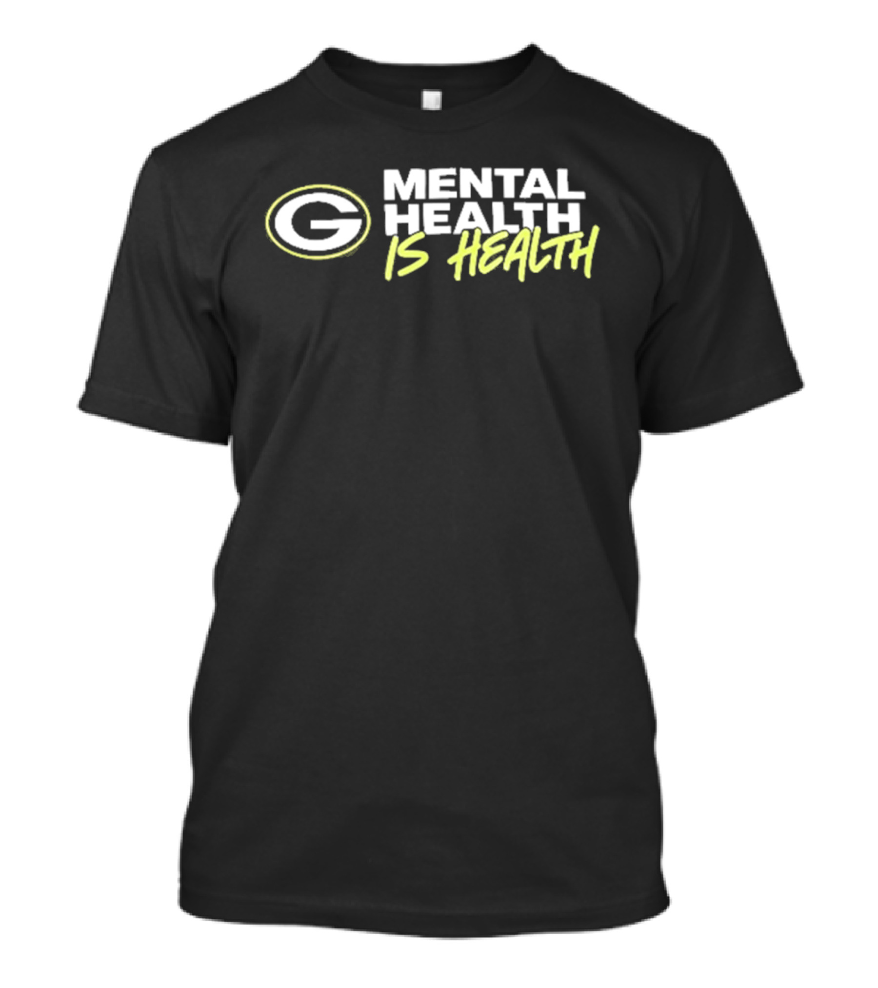 Green Bay Packers G Mental Health Is Health T-Shirt