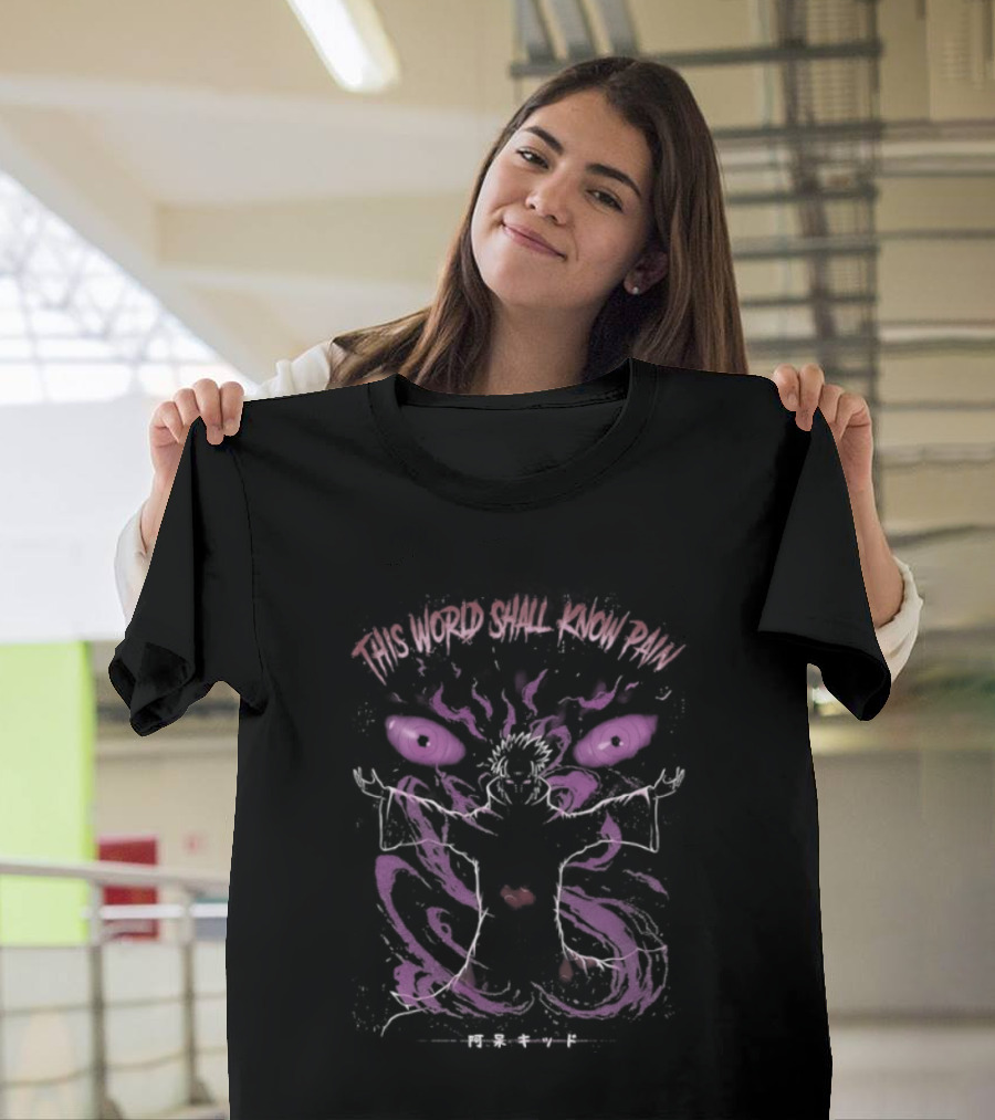 Naruto Shippuden Six Paths Rinnegan Akatsuki This World Shall Know Pain T-Shirt