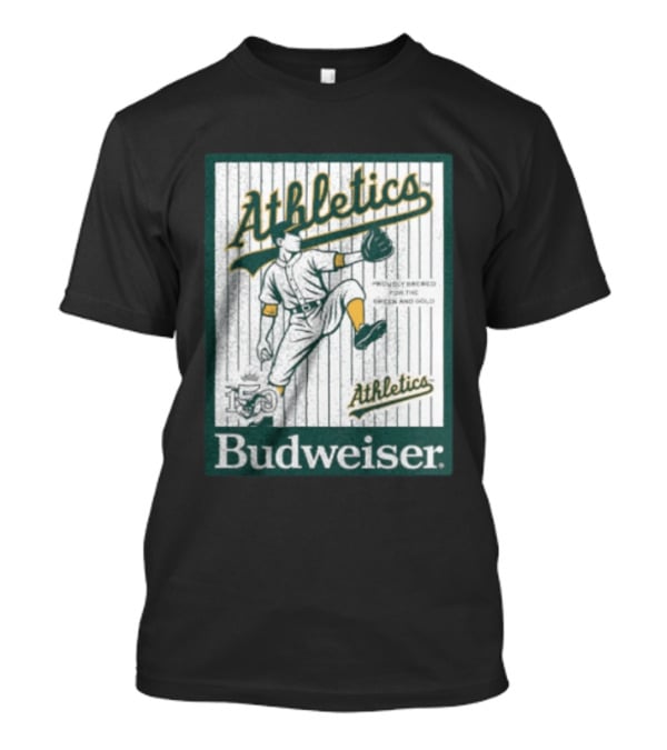 Athletics Budweiser 150th Anniversary Proudly Brewed For The Green And Gold T-Shirt
