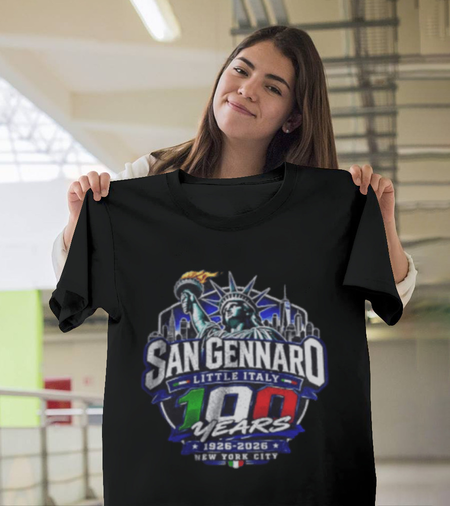 San Gennaro Little Italy 100 Years 1926 2026 New York City Statue Of Liberty T-Shirt