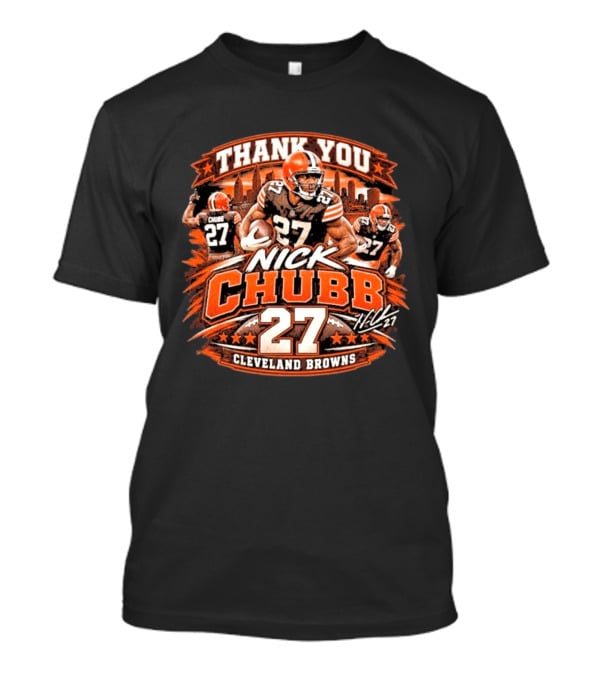 Thank You Nick Chubb 27 Cleveland Browns Brown And Orange Football Stars T-Shirt