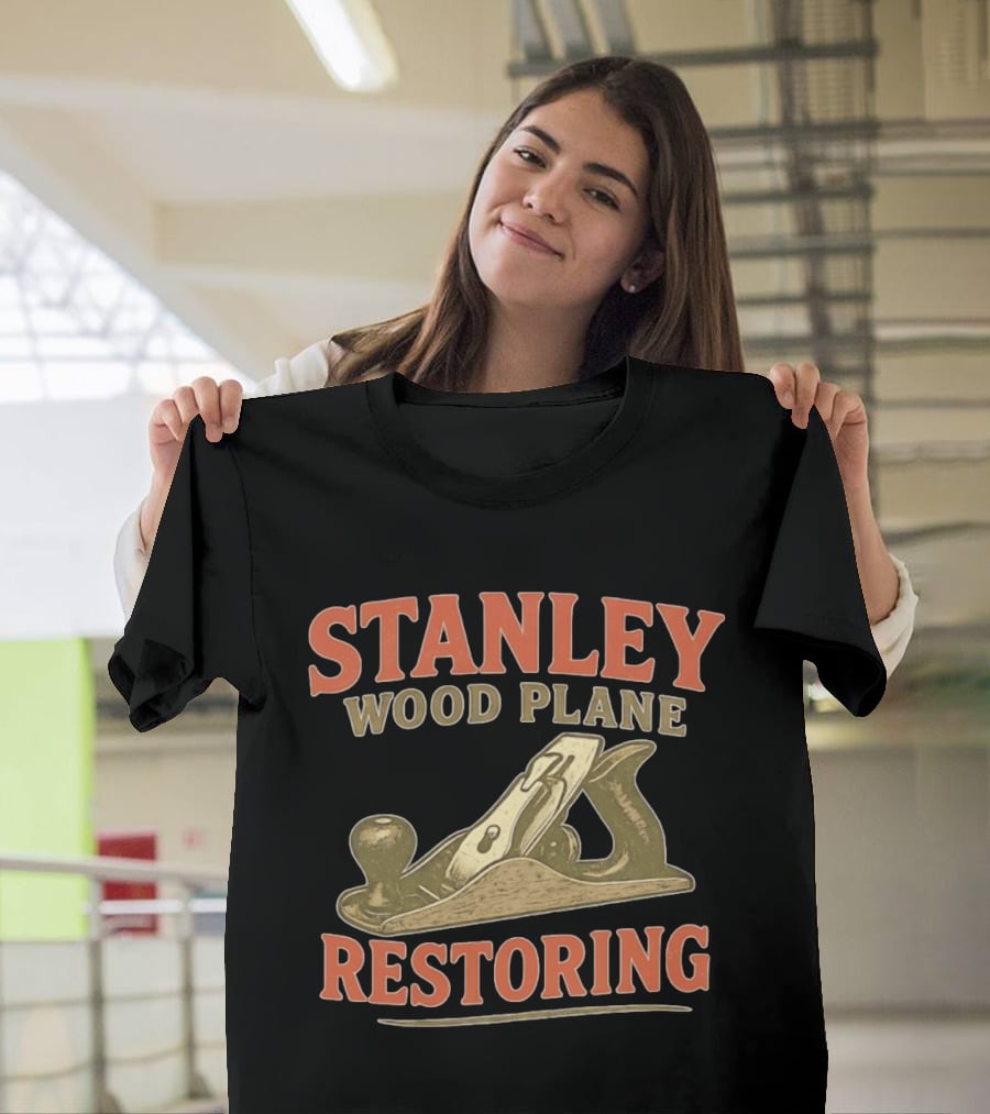 Stanley Wood Plane Restoring Craftsmanship Tool T-Shirt