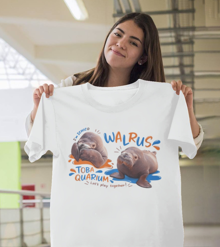 I'm Ichico Walrus Toba Aquarium Let's Play Together T-Shirt