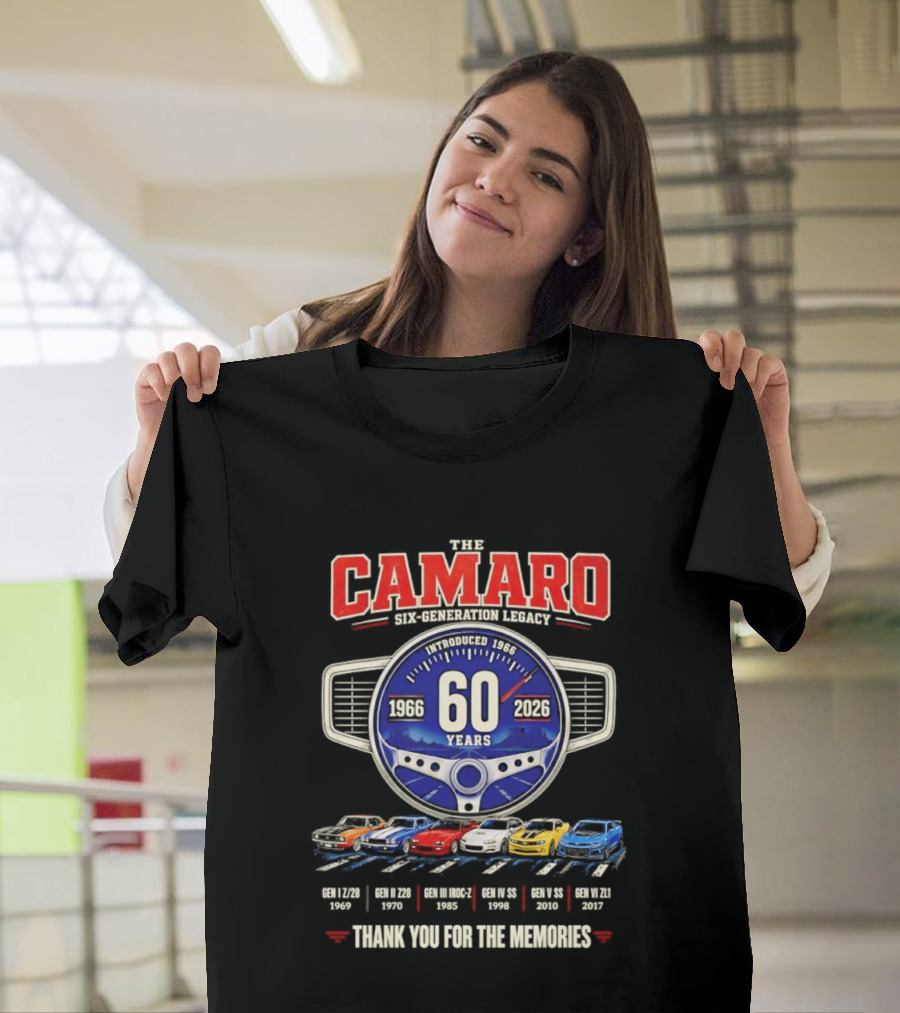 The Camaro Six Generation Legacy 60 Years 1966 2026 Thank You For The Memories T-Shirt
