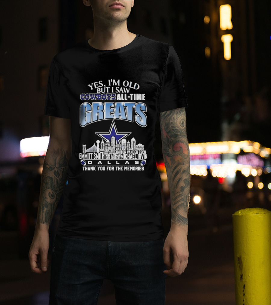Yes I'm Old I Saw Cowboys All Time Greats Emmitt Smith Troy Aikman Skyline Dallas Thank You For The Memories T-Shirt