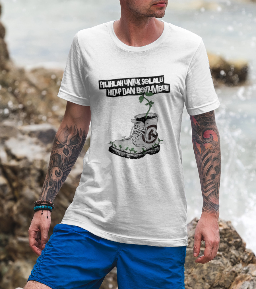 Pilihlah Untuk Selalu Hidup Dan Bertumbuh Tanaman Dalam Boot T-Shirt