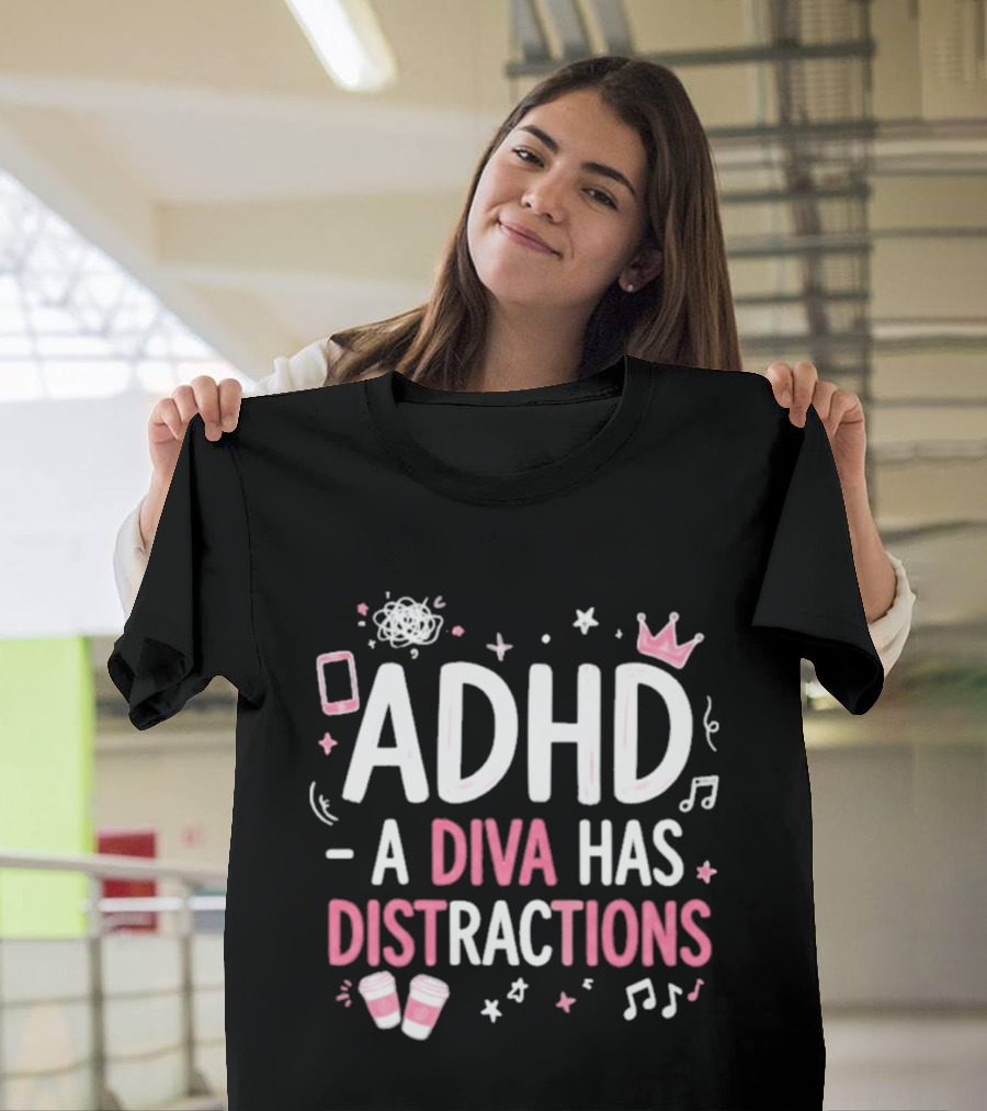 ADHD A Diva Has Distractions Pink Coffee Crown Musical Notes T-Shirt