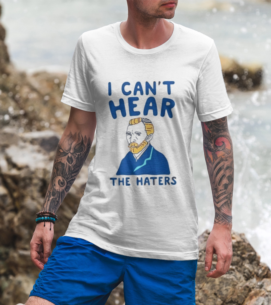 Van Gogh I Can't Hear The Haters Blue T-Shirt