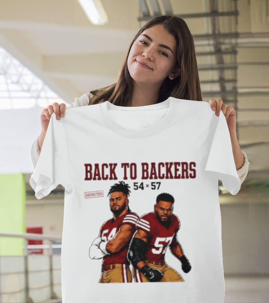 Back To Backers 54 X 57 San Francisco 49ers Football Players Bay Area T-Shirt
