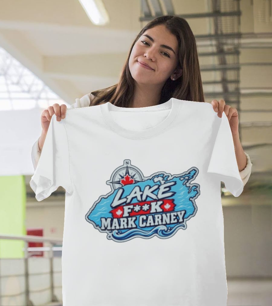 Lake F**k Mark Carney Lake Ontario Compass Maple Leaf T-Shirt