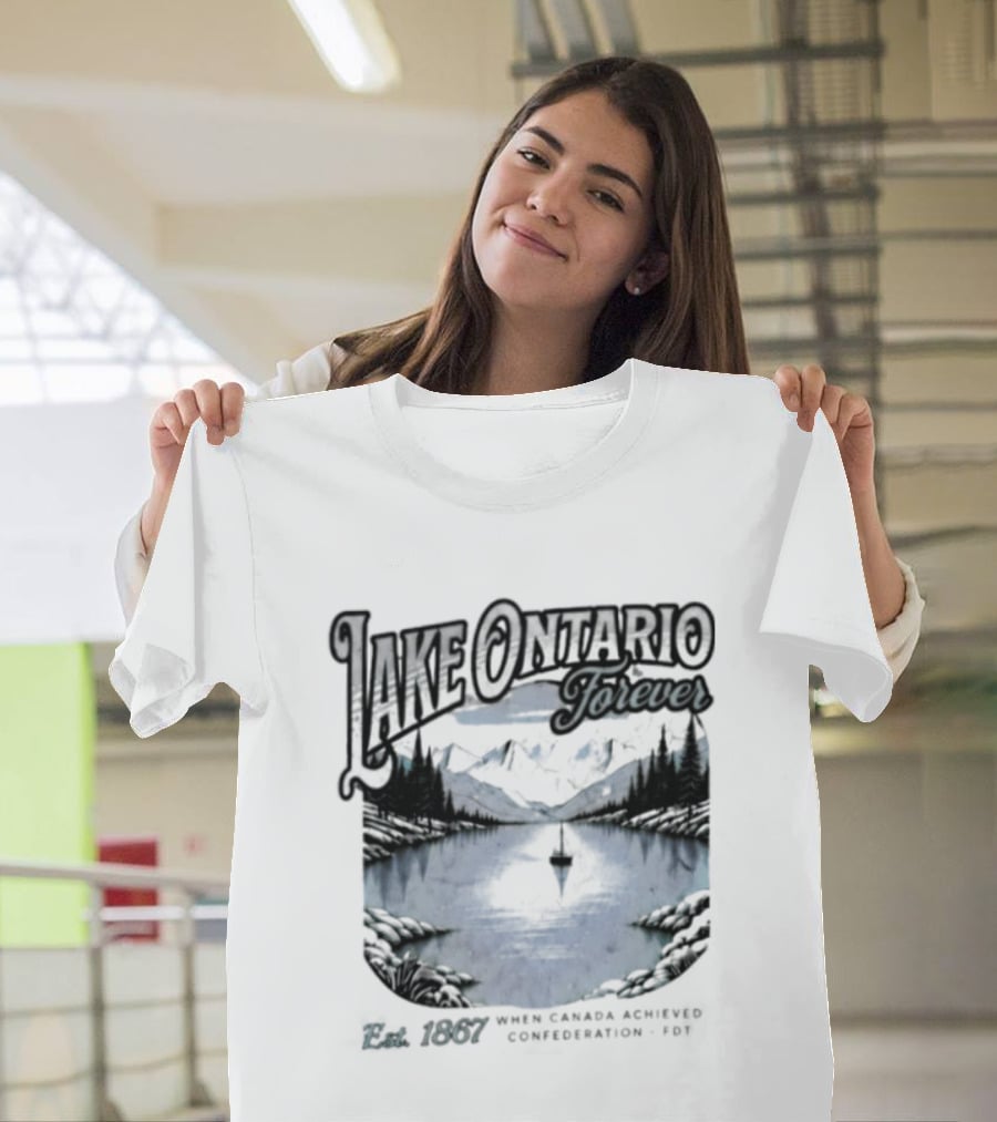 Lake Ontario Forever Great Lakes Canada Nature Exploration Where Wonder Awaits Conservation Est 1867 T-Shirt
