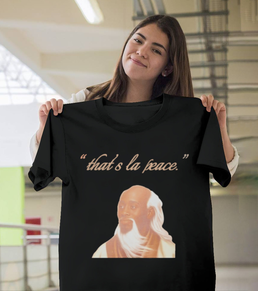 That's La Peace Master Oogway Kung Fu Panda T-Shirt
