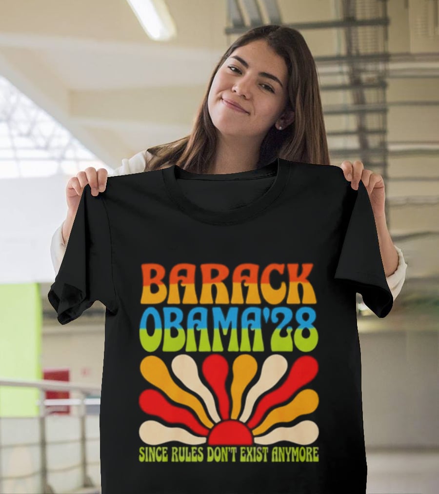 Barack Obama '28 Since Rules Don't Exist Anymore Sunburst T-Shirt
