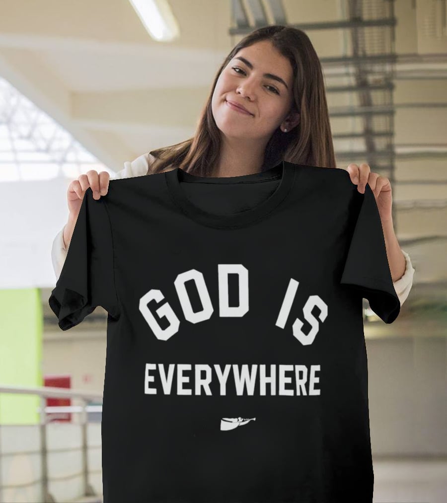 Garrett Nussmeier God Is Everywhere Encouragement T-Shirt