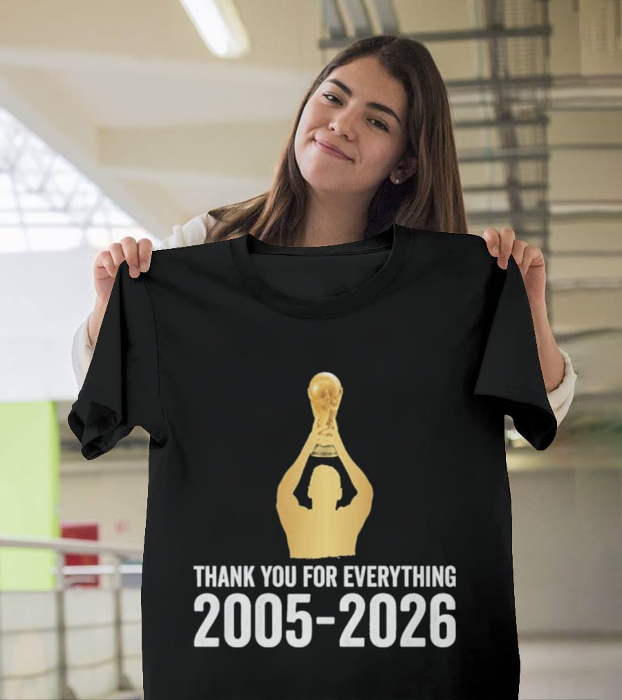 Thank You For Everything Messi 2005 2026 T-Shirt